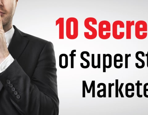 10 Secrets of Superstar Marketers