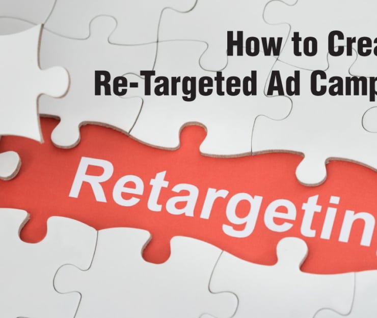 How to create a retargeted ad campaign