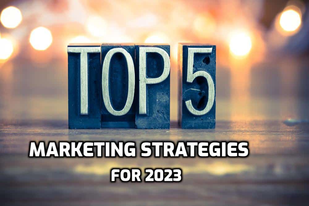 Presenting the Top 5 Marketing Strategies