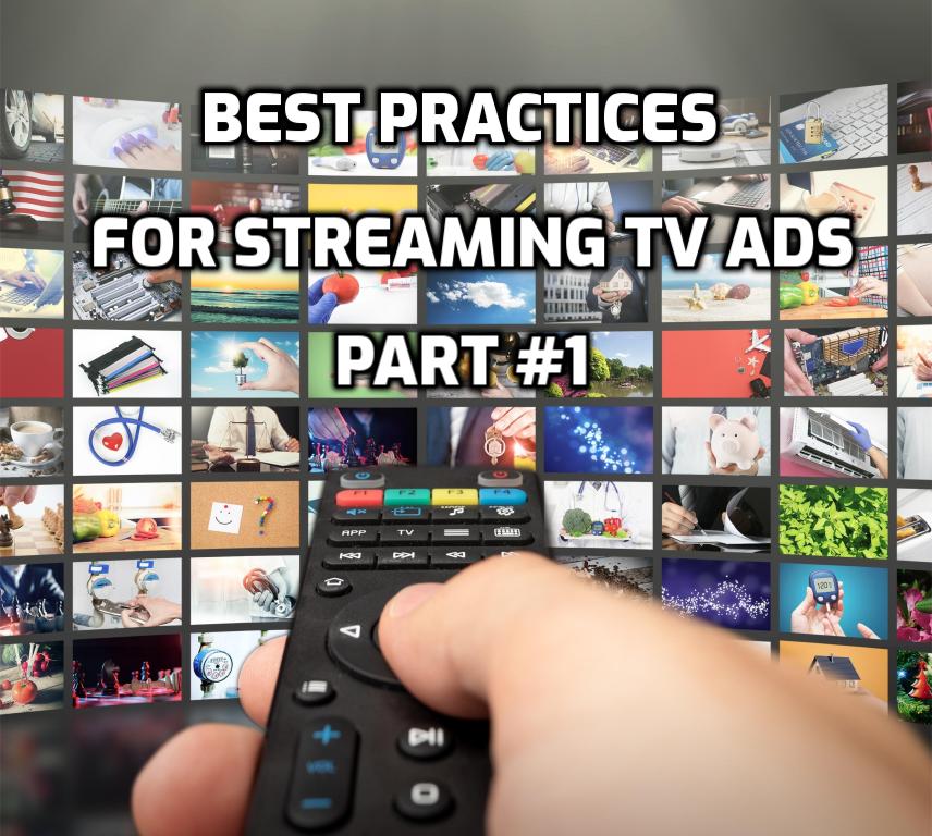 Best Practices for Streaming Tv Ads Part 1